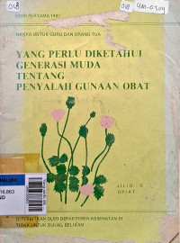 Yang perlu diketahui generasi muda tentang penyalahgunaan obat