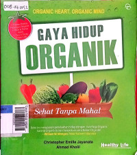 Gaya hidup organik : sehat tanpa mahal