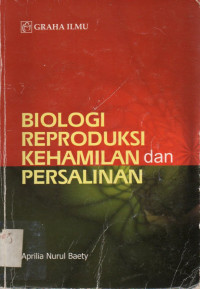 Image of Biologi Reproduksi Kehamilan dan Persalinan