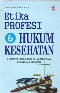Etika Profesi & Hukum Kesehatan