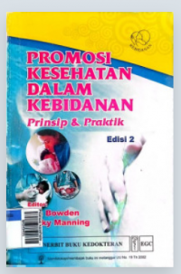 Promosi kesehatan dalam kebidanan prinsip dan praktik edisi 2